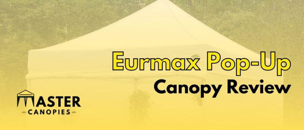 Eurmax Pop-Up Canopy Review