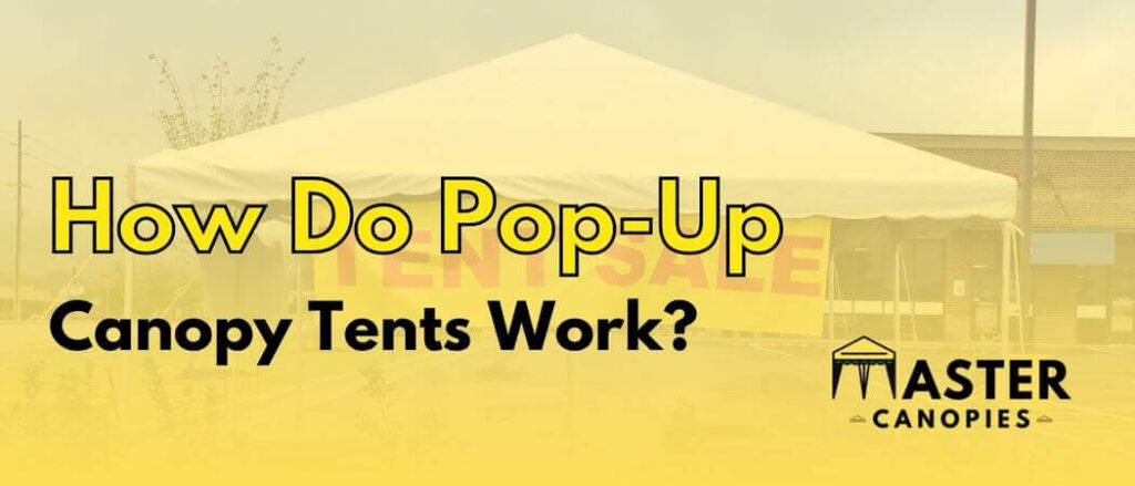 How do popup canopy tents work