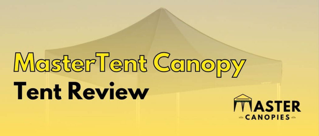 MasterTent Canopy Tent Review