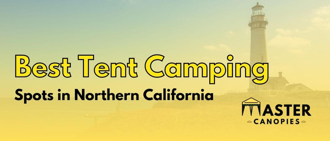 best tent camping spots in northern california