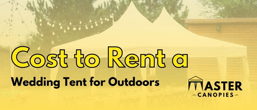 cost to rent a wedding tent for outdoors