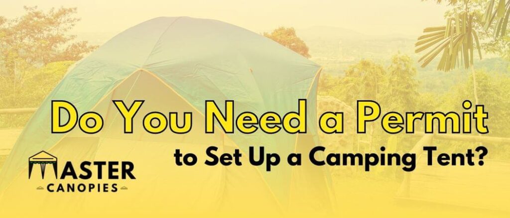 do you need a permit to set up a camping tent