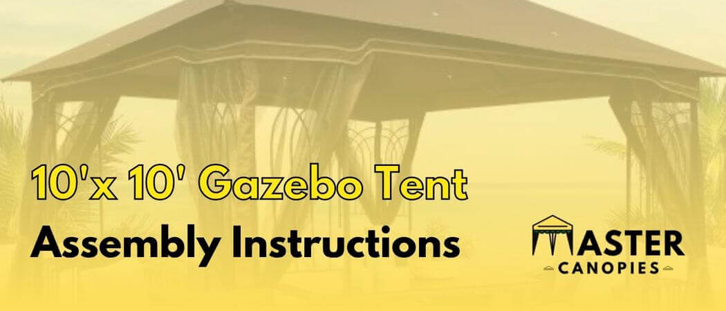 10x10 gazebo tent assembly instructions
