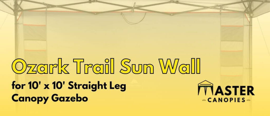 Ozark Trail Sun Wall for 10x10 straight leg canopy gazebo