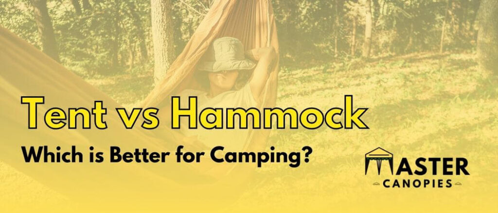 Tent vs Hammock which is better for camping