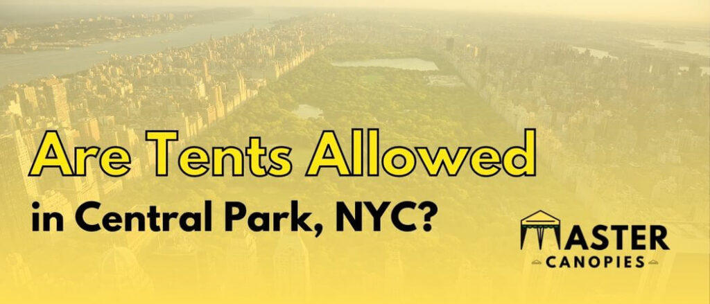 are tents allowed in Central Park, NYC