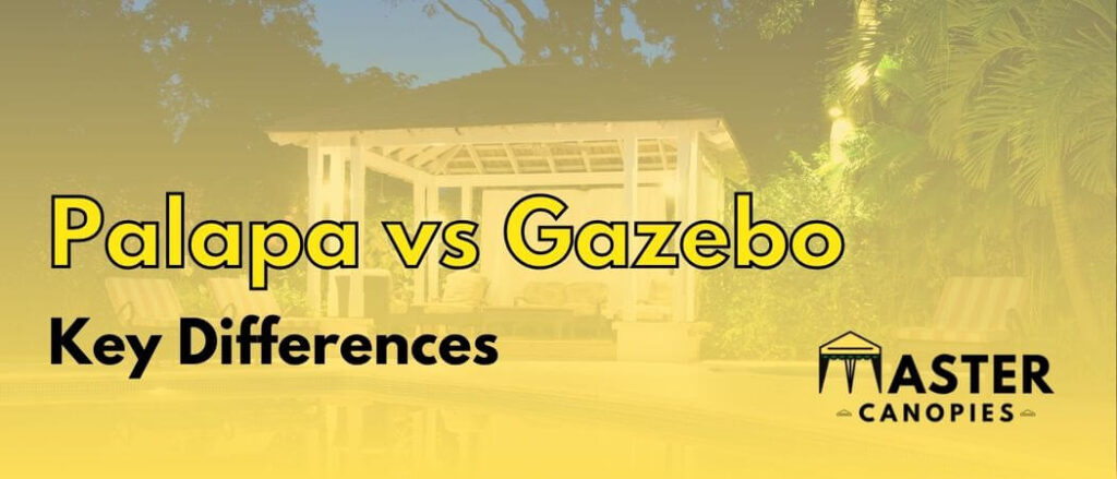 palapa vs Gazebo key differences