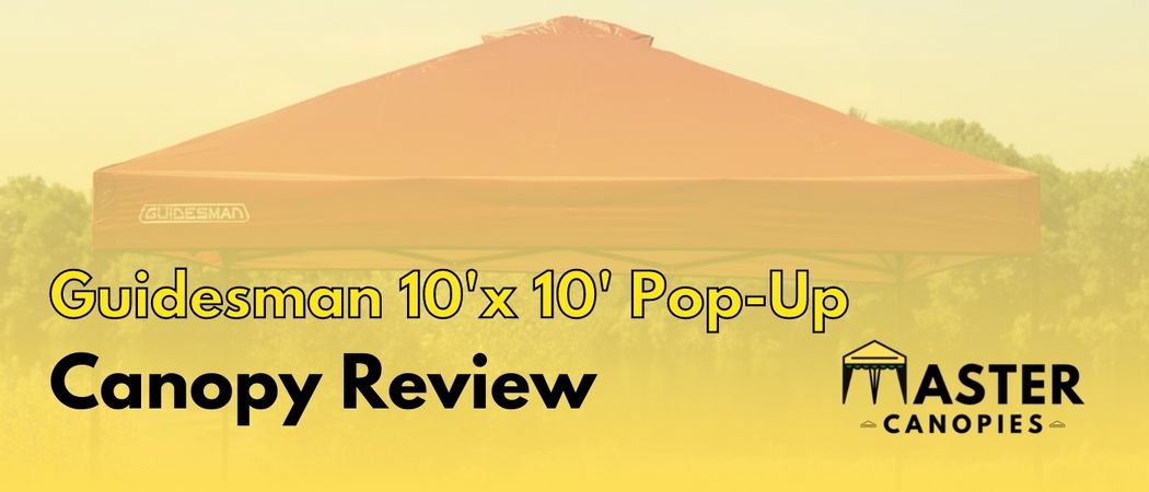 Guidesman 10'x 10' Pop-Up tent canopy review1