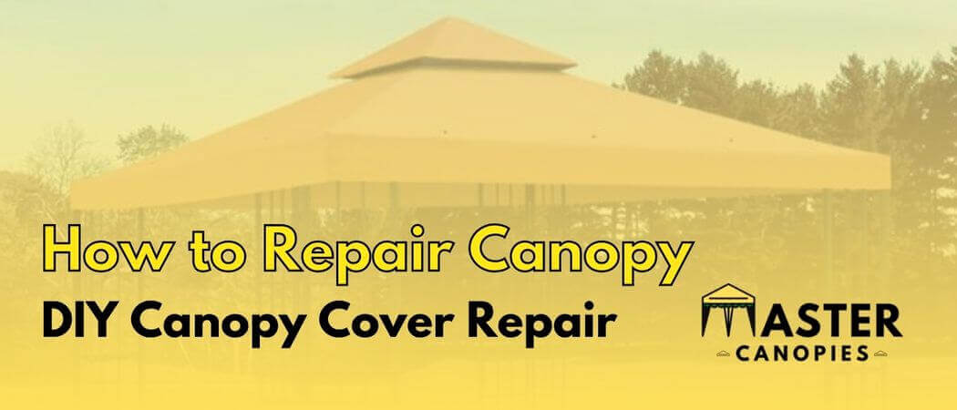 how to repair canopy DIY canopy cover repair
