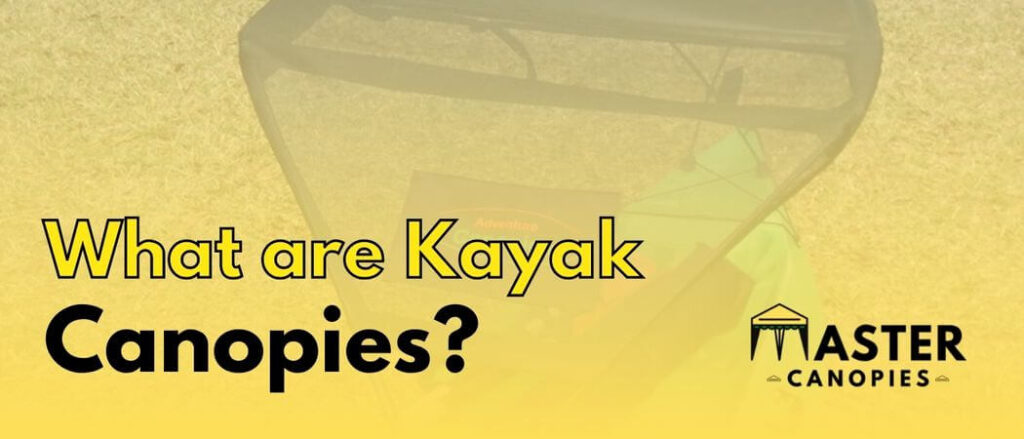 what are kayak canopies